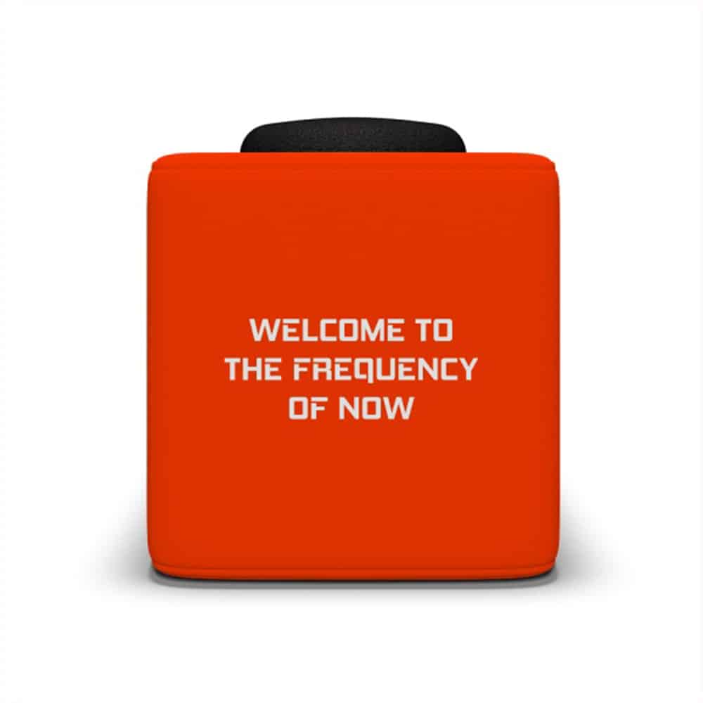 Orange Catchbox reading Welcome to the frequency of now
